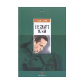 BIR SENARYO YAZMAK - MICHEL CHION