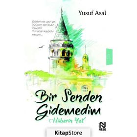 Bir Senden Gidemedim Haberin Yok - Yusuf Asal