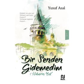 Bir Senden Gidemedim Haberin Yok - Yusuf Asal