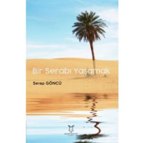 Bir Serabı Yaşamak - Serap Göncü