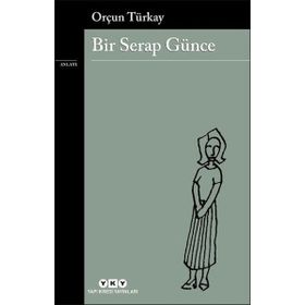 Bir Serap Günce - Orçun Türkay