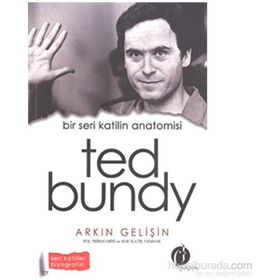Bir Seri Katilin Anatomisi Ted Bundy - Arkın Gelişin