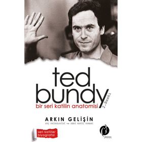 Bir Seri Katilin Anatomisi Ted Bundy - Arkın Gelişin