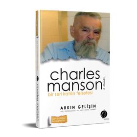Bir Seri Katilin Felsefesi - Charles Manson - Charles Manson