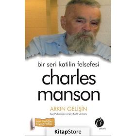 Bir Seri Katilin Felsefesi - Charles Manson - Charles Manson