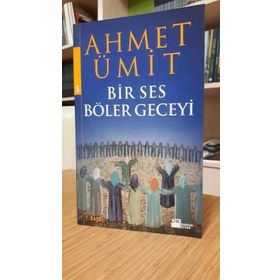 Bir Ses Böler Geceyi - Ahmet Ümit