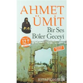 Bir Ses Böler Geceyi - Çıplak Ayaklıydı Gece Midi Boy - Ahmet Ümit
