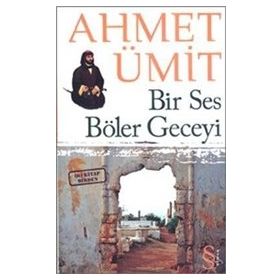 Bir Ses Böler Geceyi - Çıplak Ayaklıydı Gece Midi Boy - Ahmet Ümit