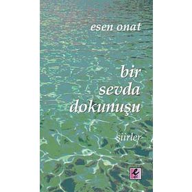 BIR SEVDA DOKUNUŞU - ESEN ONAT