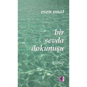BIR SEVDA DOKUNUŞU - ESEN ONAT