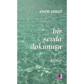 BIR SEVDA DOKUNUŞU - ESEN ONAT
