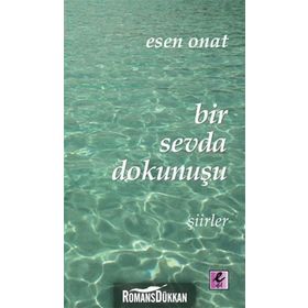 BIR SEVDA DOKUNUŞU - ESEN ONAT