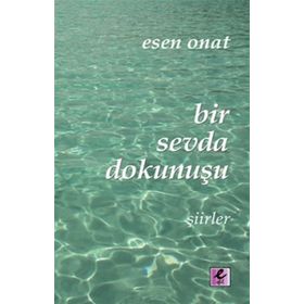 BIR SEVDA DOKUNUŞU - ESEN ONAT