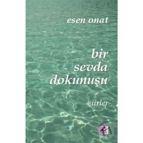 BIR SEVDA DOKUNUŞU - ESEN ONAT