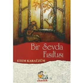 Bir Sevda Fısıltısı - Etem Karaüzüm