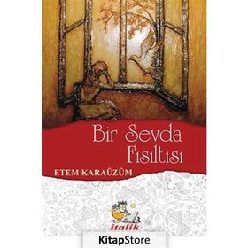 Bir Sevda Fısıltısı - Etem Karaüzüm