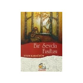 Bir Sevda Fısıltısı - Etem Karaüzüm