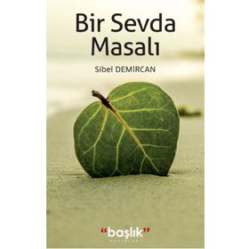 Bir Sevda Masalı - Sibel Demircan
