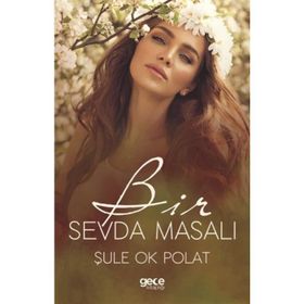 Bir Sevda Masalı - Şule Ok Polat