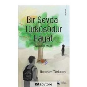 Bir Sevda Türküsüdür Hayat - Karina Yayınevi