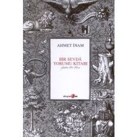 BIR SEVDA YORUMU KİTABI - AHMET İNAM