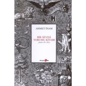 BIR SEVDA YORUMU KİTABI - AHMET İNAM