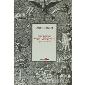 BIR SEVDA YORUMU KİTABI - AHMET İNAM