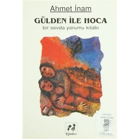 Bir Sevda Yorumu Kitabı - Gülden ile Hoca - ahmet imam