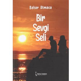 Bir Sevgi Seli - Bahar Atmaca