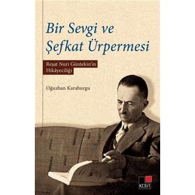 Bir Sevgi ve Şefkat Ürpermesi - Oğuzhan Karaburgu