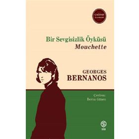 Bir Sevgisizlik Öyküsü - Georges Bernanos