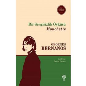 Bir Sevgisizlik Öyküsü - Georges Bernanos