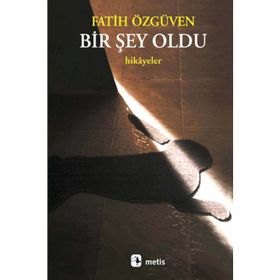 BIR ŞEY OLDU - FATIH ÖZGÜVEN