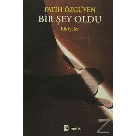 BIR ŞEY OLDU - FATIH ÖZGÜVEN