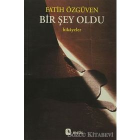 BIR ŞEY OLDU - FATIH ÖZGÜVEN