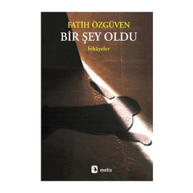 BIR ŞEY OLDU - FATIH ÖZGÜVEN