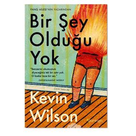 Bir Şey Olduğu Yok / Kevin Wilson / Domingo Yayınevi
