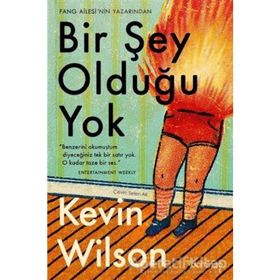 Bir Şey Olduğu Yok / Kevin Wilson / Domingo Yayınevi
