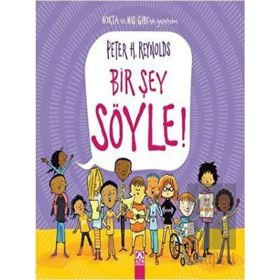 Bir Şey Söyle! - Ciltli - Peter H. Reynolds