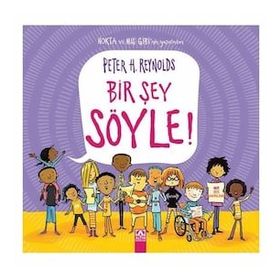 Bir Şey Söyle! - Ciltli - Peter H. Reynolds