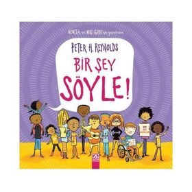Bir Şey Söyle! - Ciltli - Peter H. Reynolds