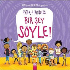 Bir Şey Söyle! - Ciltli - Peter H. Reynolds