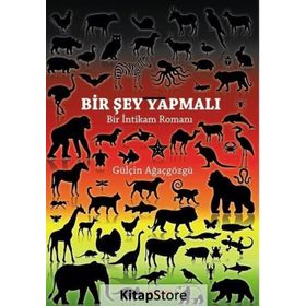 Bir Şey Yapmalı-Bir İntikam Romanı - Gülçin Ağaçgözgü