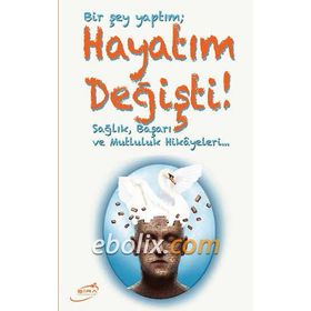Bir Şey Yaptım; Hayatım Değişti - Süleyman Yılmaz