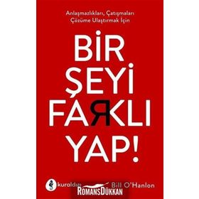 Bir Şeyi Farklı Yap - Bill O'hanlon