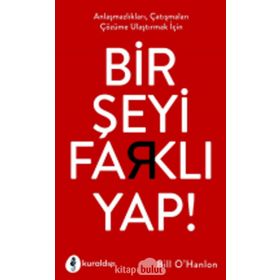 Bir Şeyi Farklı Yap - Bill O'hanlon