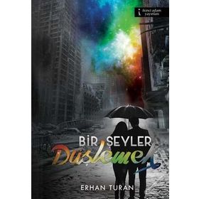 Bir Şeyler Düşlemek - erhan turan