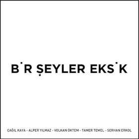BIR ŞEYLER EKSIK AŞK, CINSELLIK VE HAYAT HAKKINDA BILMEK İSTEMEDİĞİMİZ ŞEYLER - BÜLENT SOMAY