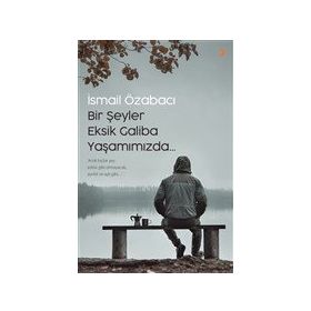 Bir Şeyler Eksik Galiba Yaşamımızda - Cinius Yayınları