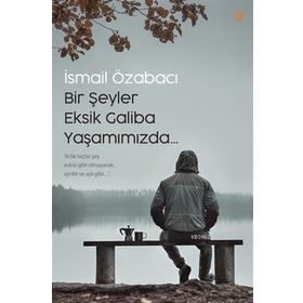 Bir Şeyler Eksik Galiba Yaşamımızda - Cinius Yayınları